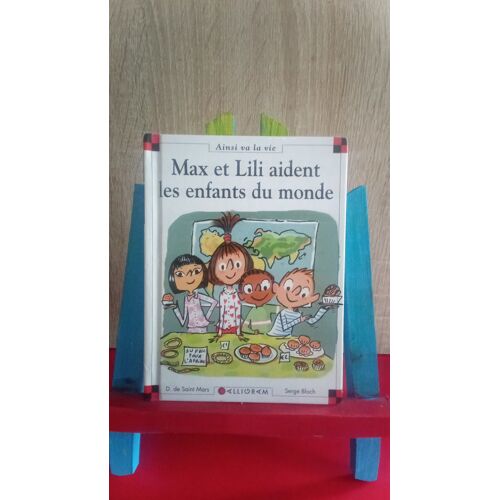 Max Et Lili Aident Les Enfants Du Monde, Ainsi Va La Vie