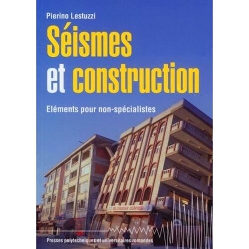 Séismes Et Construction - Eléments Pour Non-Spécialistes