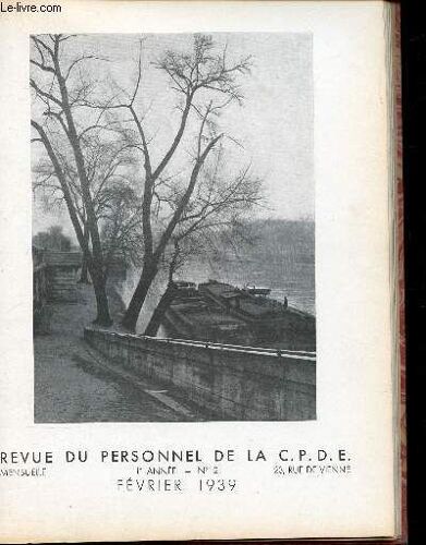 Revue Du Personnel De La C.P.D.E. 11è Année N° 2 Février 1939 Sommaire: Tristesse Hivernale; Qu Est Ce Que Le Poumon Artificiel?; L Évolution De La Locomotive À Vapeur...