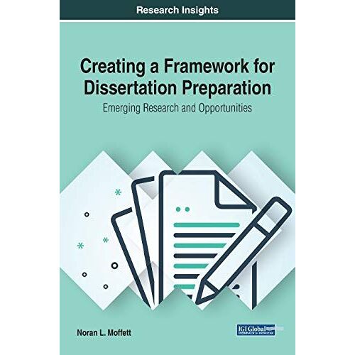 Creating A Framework For Dissertation Preparation