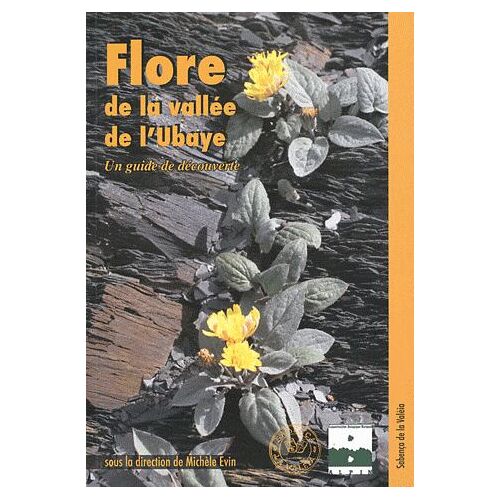 Flore De La Vallée De L'ubaye - Un Guide De Découverte