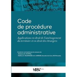 Code De Procédure Administrative - Applications En Droit De L'aménagement Du Territoire Et En Droit Des Étrangers