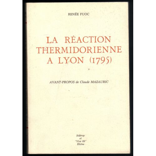 La Reaction Thermidorienne A Lyon (1795)
