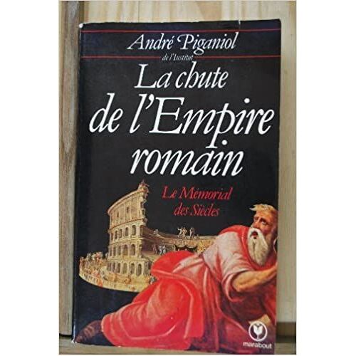 La Chute De L'empire Romain. Le Memorial Des Siecles