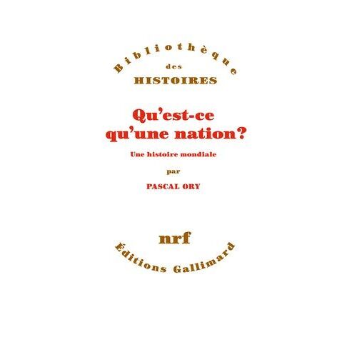 Qu'est-Ce Qu'une Nation ? - Une Histoire Mondiale