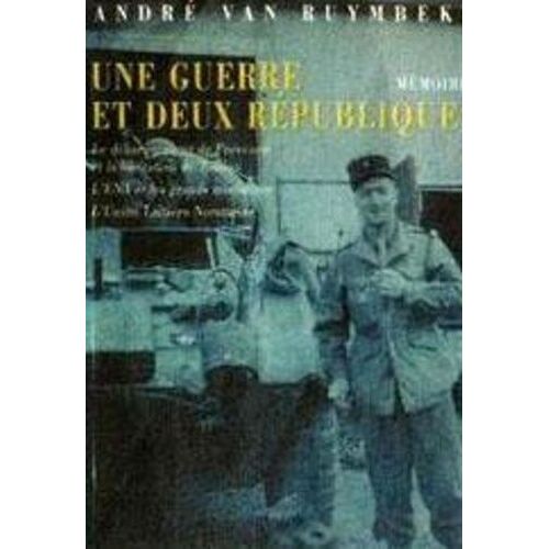 Une Guerre Et Deux Républiques