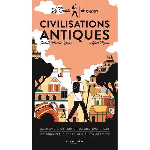 Civilisations Antiques - Le Guide De Voyage