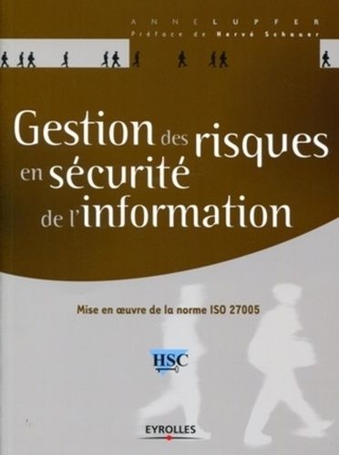 Gestion Des Risques En Sécurité De L'information - Mise En Oeuvre De La Norme Iso 27005