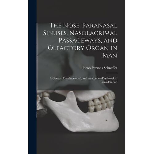 The Nose, Paranasal Sinuses, Nasolacrimal Passageways, And Olfactory Organ In Man