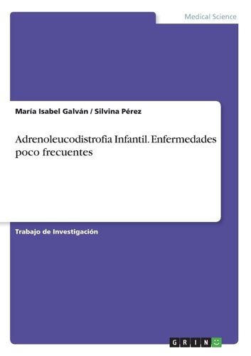 Adrenoleucodistrofia Infantil. Enfermedades Poco Frecuentes