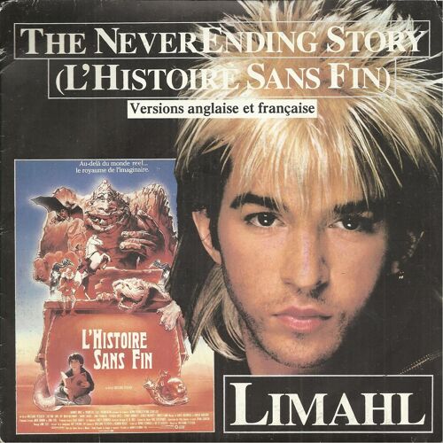 The Never Ending Story (G. Moroder - K. Forsey) 3:32 (Version Anglaise) / L'histoire Sans Fin (G. Moroder - K. Forsey - P. A. Dousset) 3:32 (Version Française)