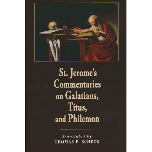 St. Jerome's Commentaries On Galatians, Titus, And Philemon