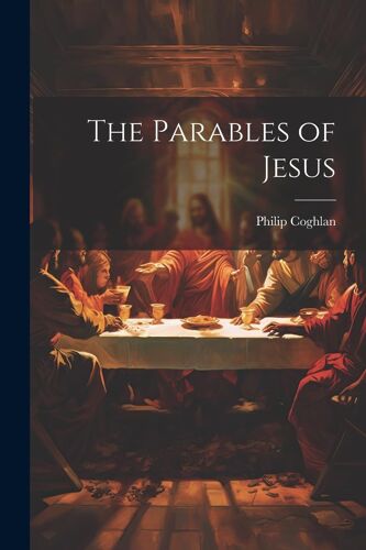 The Parables Of Jesus