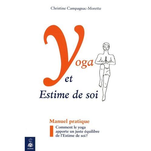 Yoga Et Estime De Soi - Comment Le Yoga Apporte Un Juste Équilibre De L'estime De Soi ?