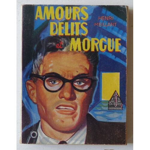 Amours, Délits Et Morgue (Collection 'le Glaive (Collection Policière)' N°136)