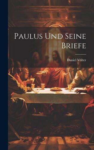 Paulus Und Seine Briefe