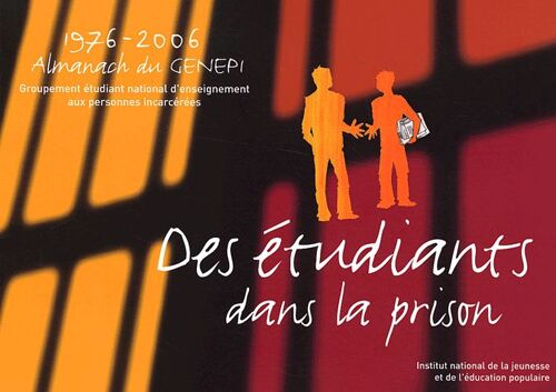 Des Étudiants Dans La Prison - Almanach Du Genepi, 1976-2006