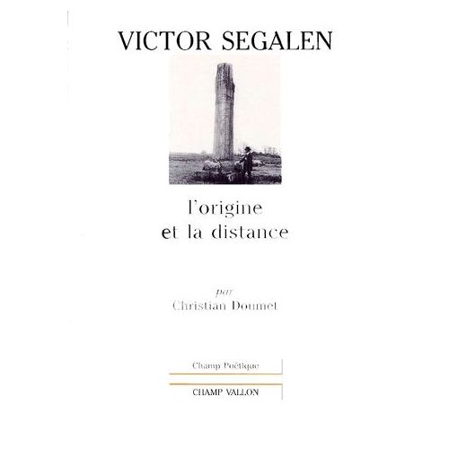 Victor Segalen - L'origine Et La Distance