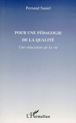 Pour Une Pedagogie De La Qualite - Une Éducation De La Vie