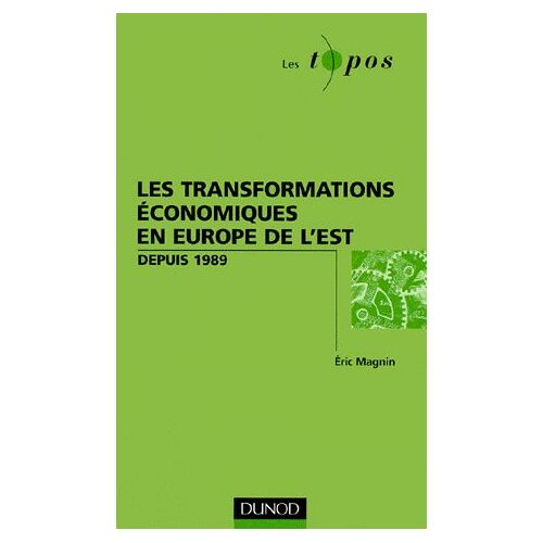 Les Transformations Économiques En Europe De L'est Depuis 1989