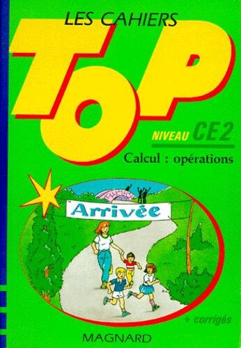 Les Cahiers Top Tome 18 - Calcul, Opérations, Niveau Ce 2
