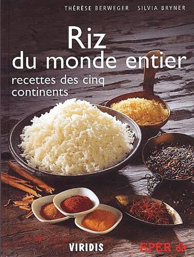 Riz Du Monde Entier - Recettes Des Cinq Continents