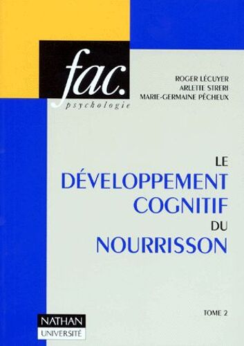 Le Developpement Cognitif Du Nourrisson - Tome 2