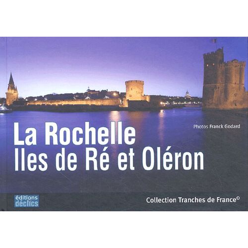 La Rochelle - Iles De Ré Et Oléron
