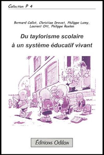 Du Taylorisme Scolaire À Un Système Éducatif Vivant