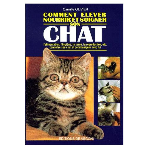 Comment Élever, Nourrir Et Soigner Son Chat
