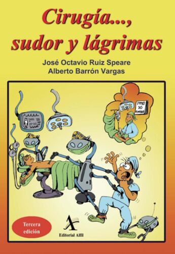 Cirugía..., Sudor Y Lágrimas