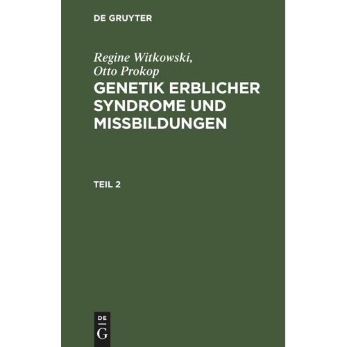Regine Witkowski; Otto Prokop: Genetik Erblicher Syndrome Und Missbildungen. Teil 2