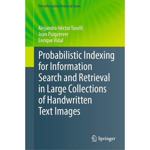 Probabilistic Indexing For Information Search And Retrieval In Large Collections Of Handwritten Text Images