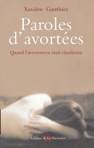Paroles D'avortées - Quand L'avortement Était Clandestin