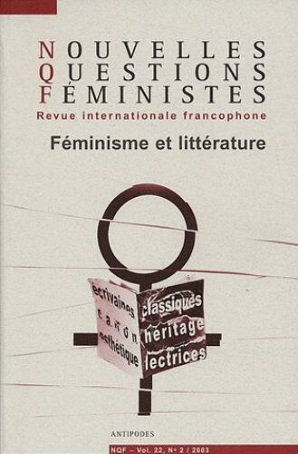 Nouvelles Questions Féministes Volume 22 N° 2/2003 - Féminisme Et Littérature