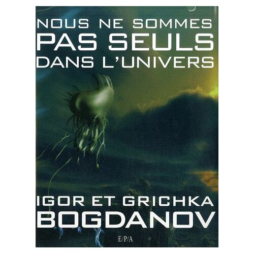 Nous Ne Sommes Pas Seuls Dans L'univers