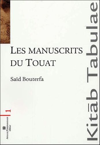 Les Manuscrits Du Touat - Le Sud Algérien