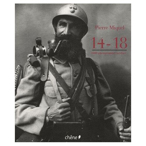 La Guerre 14-18 - Mille Images Inédites