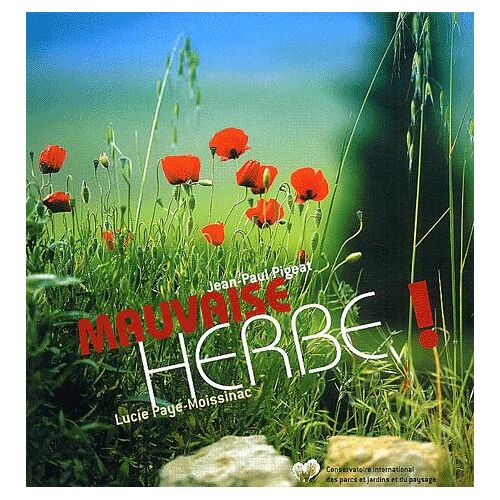 Mauvaise Herbe !
