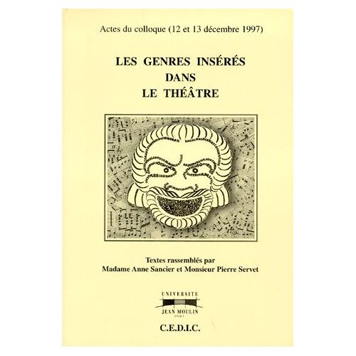 Les Genres Insérés Dans Le Théâtre - Actes Du Colloque (12 Et 13 Décembre 1997)