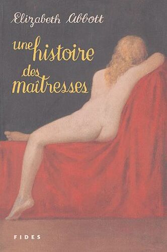 Une Histoire Des Maîtresses
