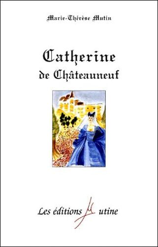 Catherine De Châteauneuf