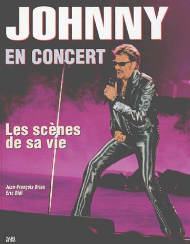 Johnny En Concert - Les Scènes De Sa Vie