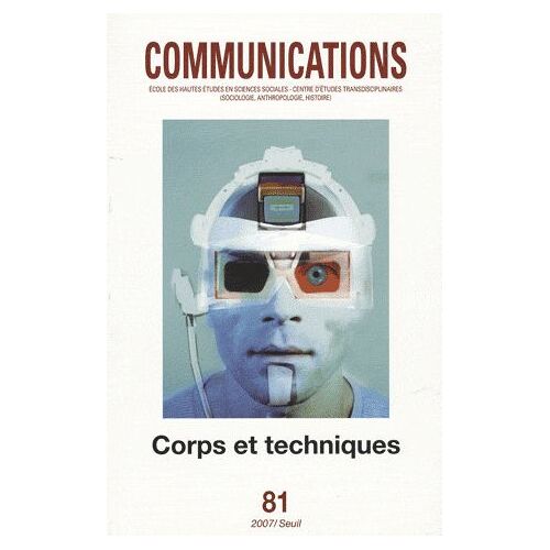 Communications N° 81 - Corps Et Techniques