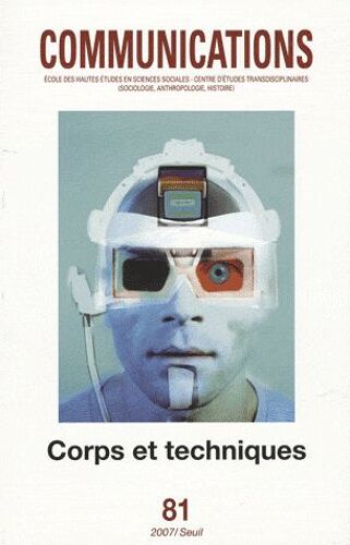 Communications N° 81 - Corps Et Techniques