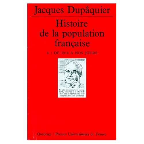 Histoire De La Population Francaise - Tome 4, De 1914 À Nos Jours