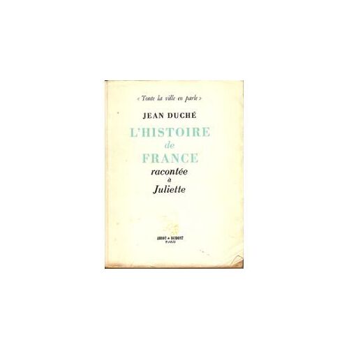 L'histoire De France Racontée À Juliette
