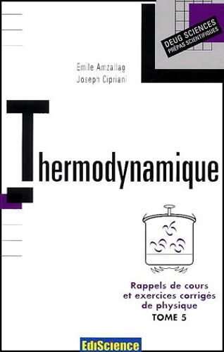 Rappels De Cours Et Exercices Corrigés De Physique - Tome 5, Thermodynamique