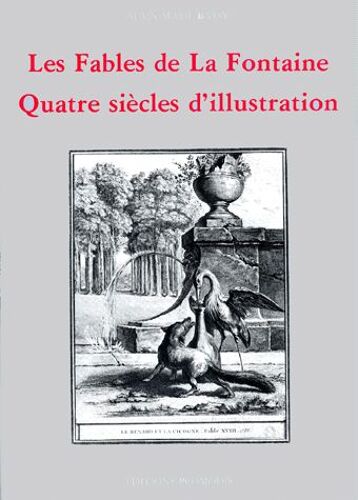 Les "Fables" De La Fontaine - Quatre Siècles D'illustration