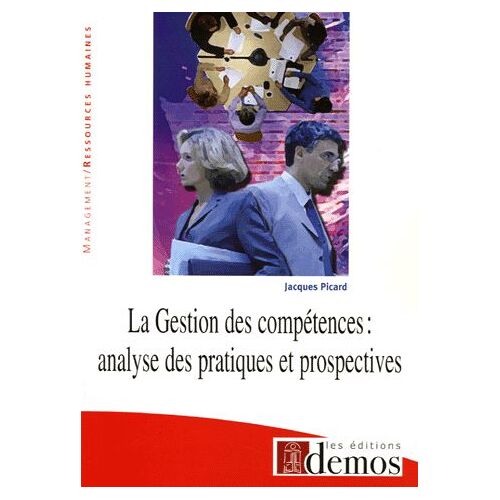 La Gestion Des Compétences - Analyse Des Pratiques Et Prospectives